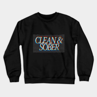 Clean & Sober - Sobriety Logo Design 2 Crewneck Sweatshirt